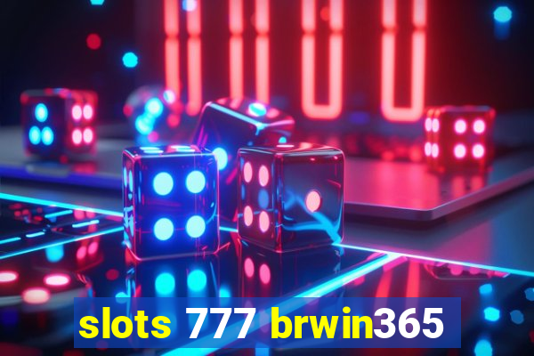 slots 777 brwin365